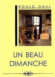 Un beau dimanche | Dahl, Roald