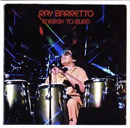 Energy to burn | Barretto, Ray (1929-2006)