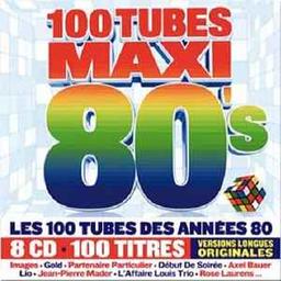 100 Tubes Maxi 80's Français, Vol. 7 & 8: Oubliés & Rares | Laurens, Rose (1953-2018)