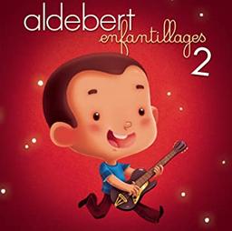 Enfantillages 2 | Aldebert