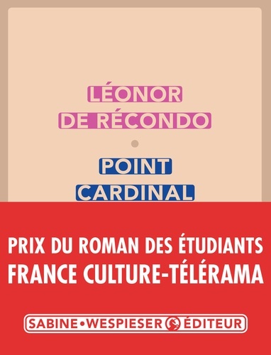 Point cardinal | Récondo, Léonor de. Auteur