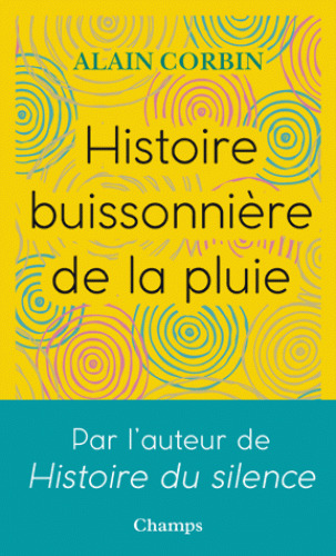 Histoire buissonnière de la pluie | Corbin, Alain. Auteur