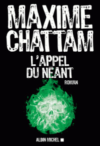 L'Appel du néant | Chattam, Maxime. Auteur