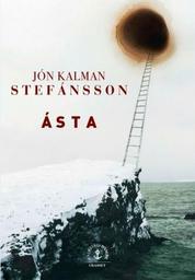 Asta : où se réfugier quand aucun chemin ne mène hors du monde ? | Stefansson, Jon Kalman. Auteur