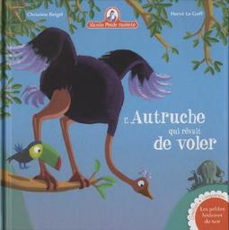 L' Autruche qui rêvait de voler | Beigel, Christine. Auteur