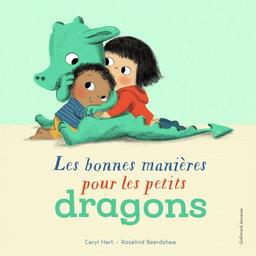 Les Bonnes manières pour les petits dragons | Hart, Caryl. Auteur