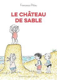 Le Château de sable | Pittau, Francesco. Auteur