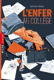 L' Enfer au collège | Ténor, Arthur. Auteur