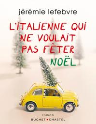 L'Italienne qui ne voulait pas fêter Noël | Lefebvre, Jérémie. Auteur