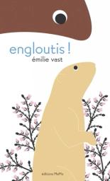 Engloutis ! | Vast, Emilie. Auteur