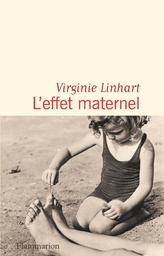 L'Effet maternel | Linhart, Virginie. Auteur