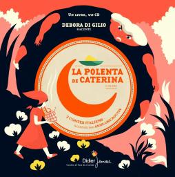 La Polenta de Caterina | Di Gilio, Debora. Auteur