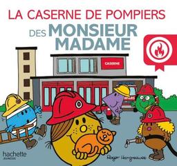 La Caserne de pompiers des Monsieur Madame | Hargreaves, Roger. Auteur