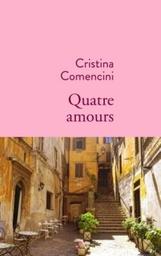 Quatre amours | Comencini, Cristina. Auteur