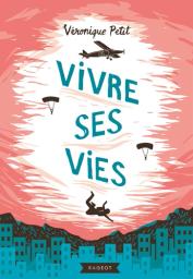 Vivre ses vies | Petit, Véronique. Auteur