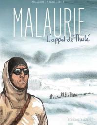 Malaurie : l'appel de Thulé | Makyo, Pierre. Scénariste