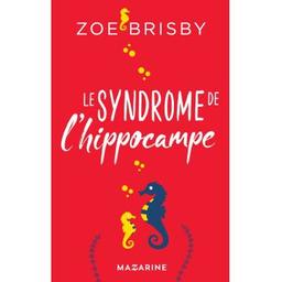 Le Syndrome de l'hippocampe | Brisby, Zoé. Auteur