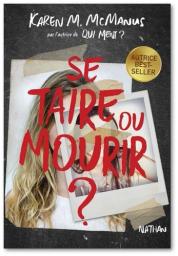 Se taire ou mourir ? | McManus , Karen. Auteur