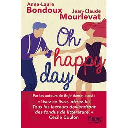 Oh happy day | Bondoux, Anne-Laure. Auteur