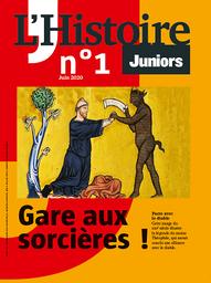 L'Histoire Juniors n°1 : Gare aux sorcières ! | 