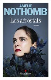 Les Aérostats | Nothomb, Amélie. Auteur