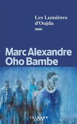 Les Lumières d'Oujda | Oho Bambe, Marc-Alexandre. Auteur