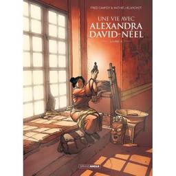 Une vie avec Alexandra David-Néel 4 | Campoy, Fred. Scénariste. Illustrateur