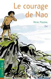 Le Courage de Nao | Piquemal, Michel. Auteur