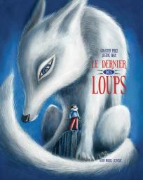 Le Dernier des loups | Perez, Sébastien. Auteur