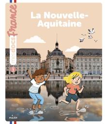 La Nouvelle-Aquitaine | Morel, Anne. Auteur