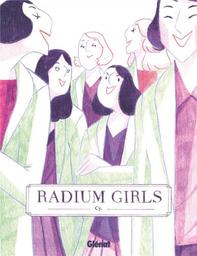 Radium girls | Cy. Scénariste. Illustrateur
