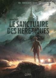 Angel - le sanctuaire des hérétiques 1 | Bec, Christophe. Scénariste