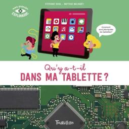 Qu'y a-t-il dans ma tablette ? | Duval, Stéphanie. Auteur