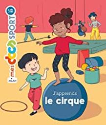 J'apprends le cirque | Etienne, Vincent. Auteur