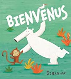 Bienvenus | Barroux. Auteur. Illustrateur