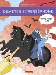 Déméter et Perséphone | Bottet, Béatrice. Scénariste