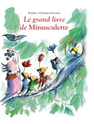 Le Grand livre de Minusculette | Kimiko. Auteur