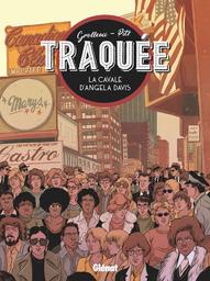 Traquée : la cavale d'Angela Davis | Grolleau, Fabien. Scénariste