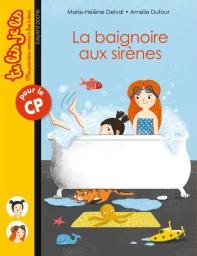 La Baignoire aux sirènes | Delval, Marie-Hélène. Auteur