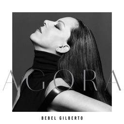 Agora | Gilberto, Bebel