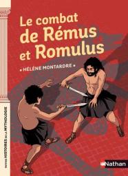 Le Combat de Rémus et Romulus | Montardre, Hélène. Auteur