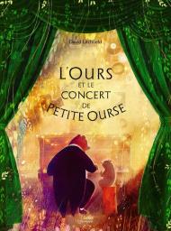 L'Ours et le concert de petite ourse | Litchfield, David. Auteur. Illustrateur