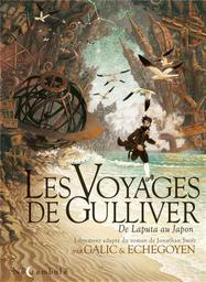 Les Voyages de Gulliver : de Laputa au Japon | Galic, Bertrand. Scénariste