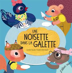 Une noisette dans la galette | Saudo, Coralie. Auteur