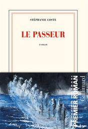 Le Passeur | Coste, Stéphanie. Auteur