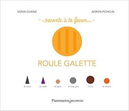 Roule galette | Chaine, Sonia. Auteur