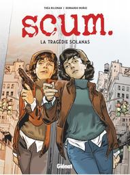 SCUM : la tragédie Solanas | Rojzman, Théa. Scénariste