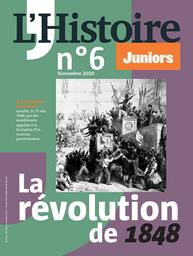 L'Histoire Juniors n°6 : la révolution de 1848 | 