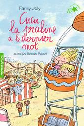 Cucu la praline a le dernier mot | Joly, Fanny. Auteur