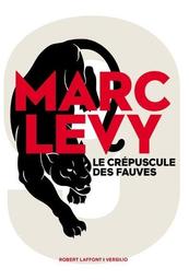 Le Crépuscule des fauves | Levy, Marc. Auteur